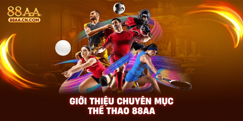 Giới thiệu chuyên mục thể thao 88AA
